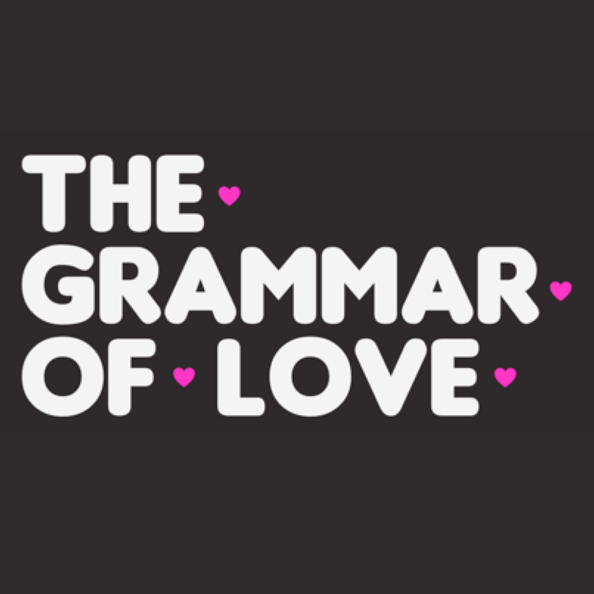 Grammar of Love- Love is a Noun