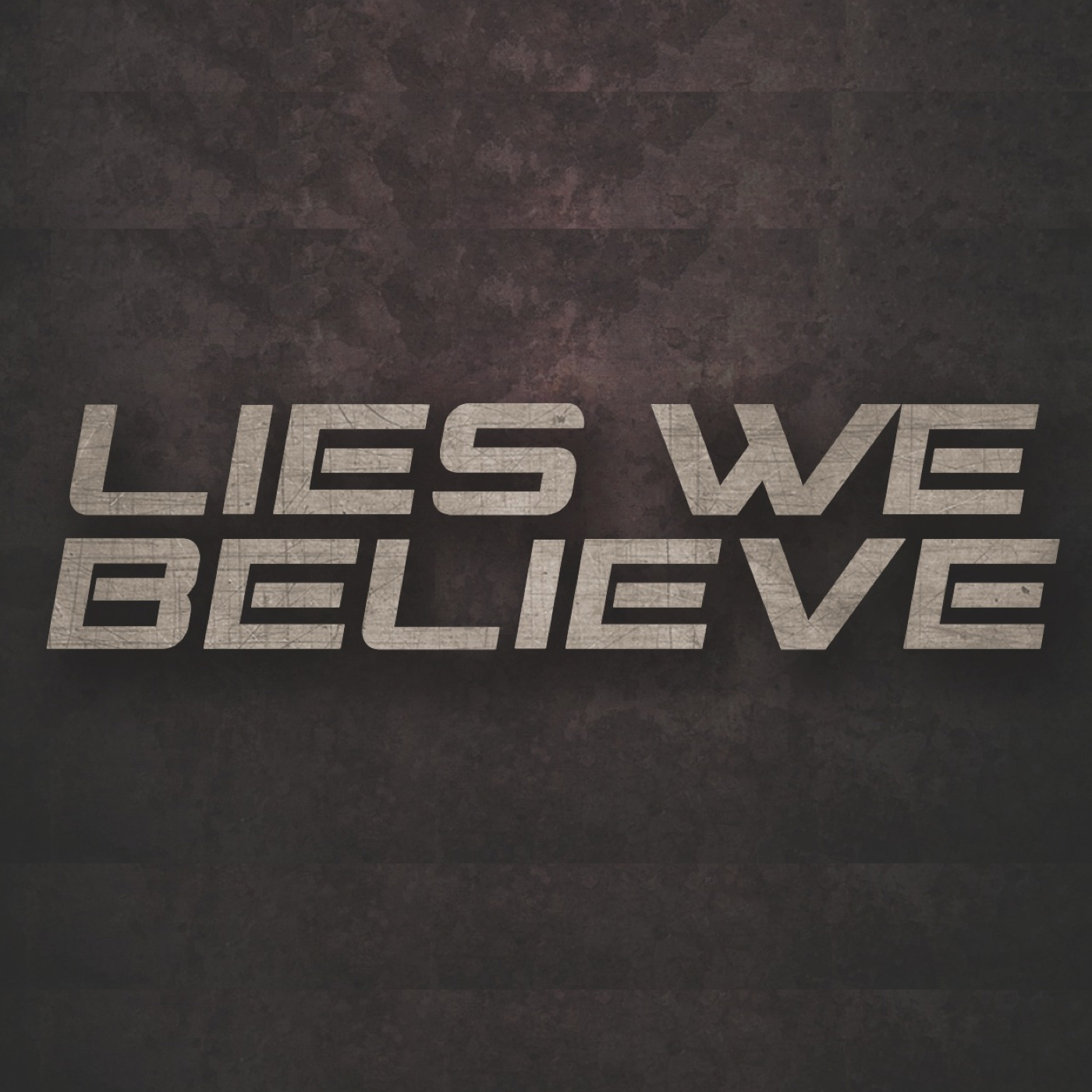 Lies We Believe Series- This is My Life