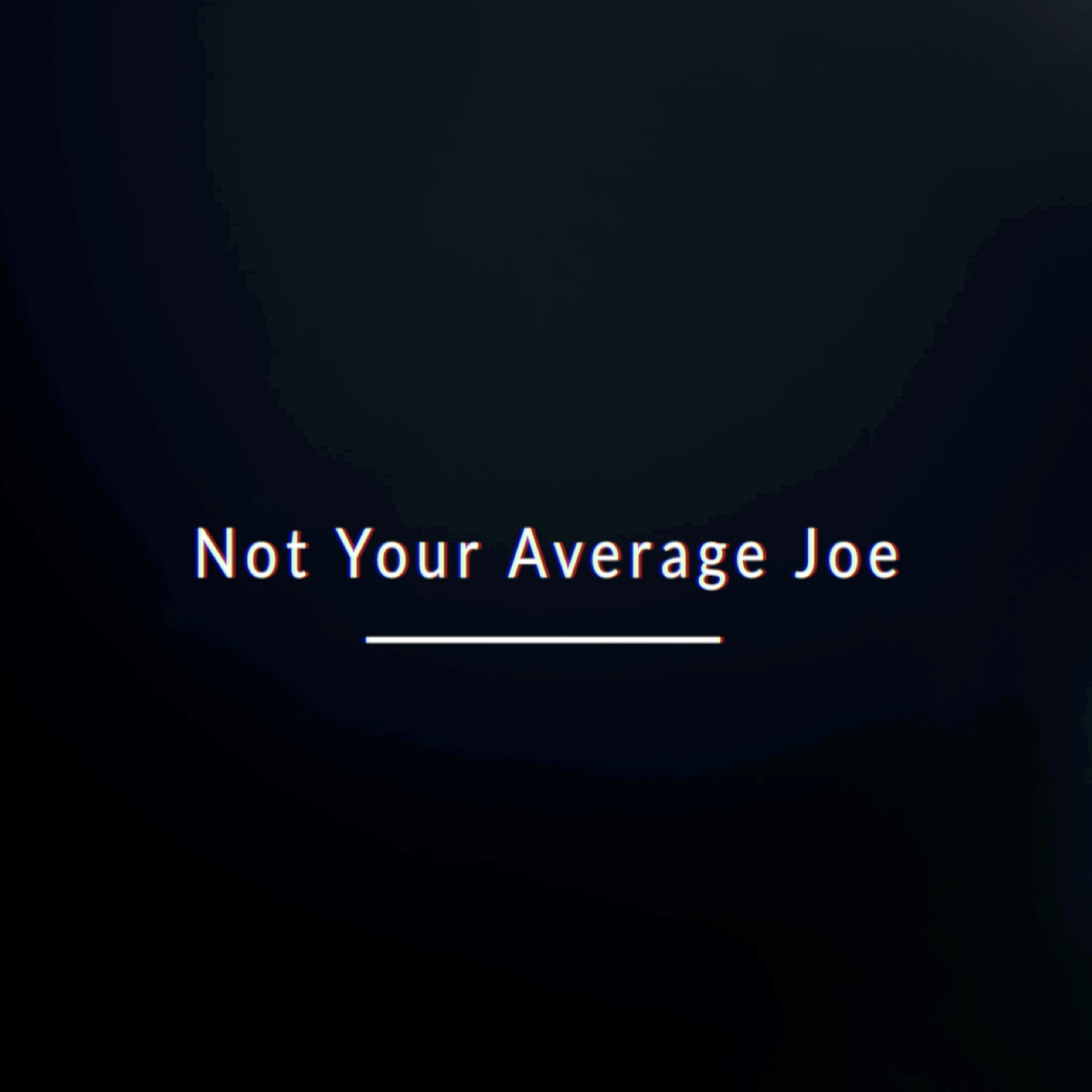 Not Your Average Joe Week 2- Joe said, 