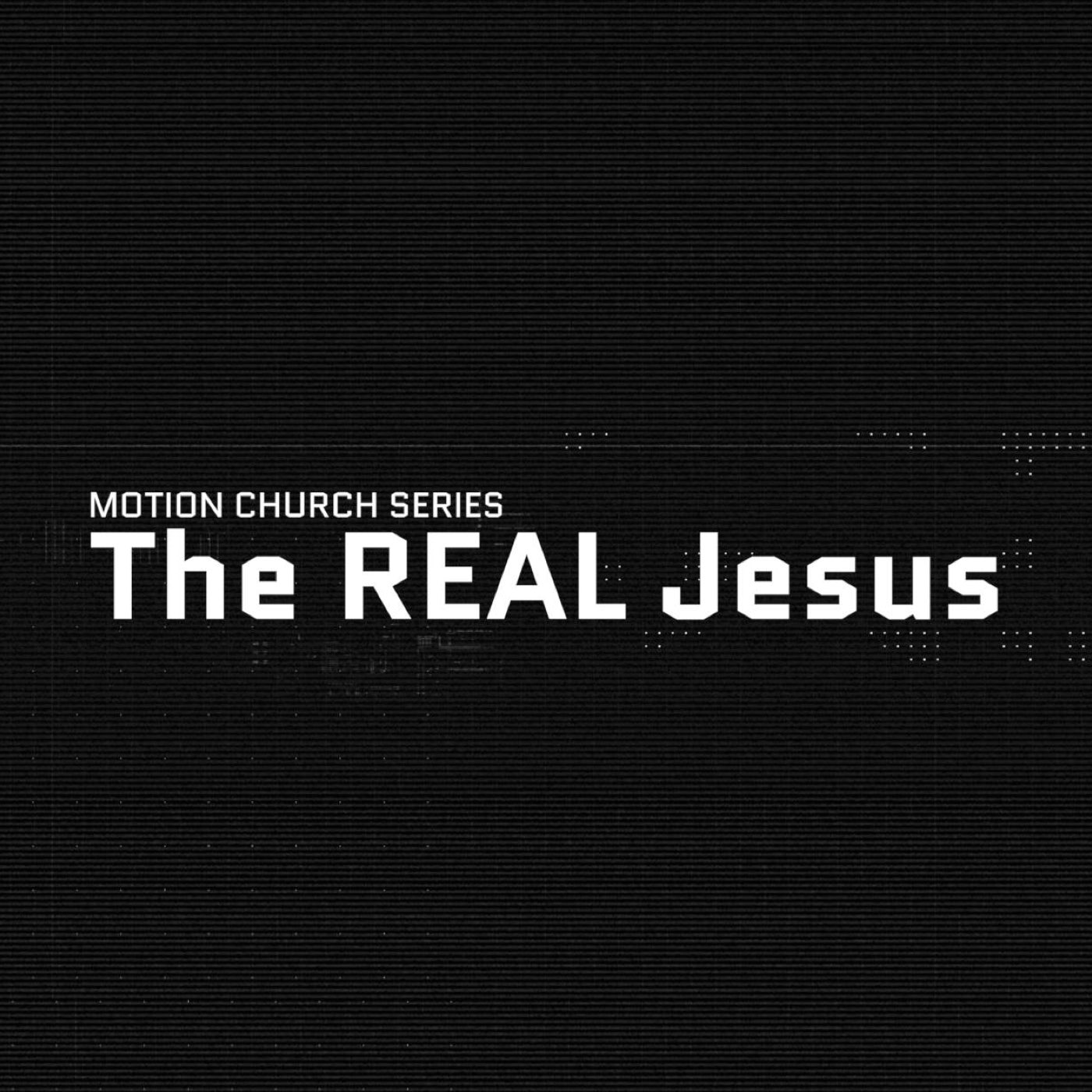 The REAL Jesus Series Week 1 - Relational Jesus