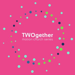 TWOgether Series Week 3 - Warm TWOgether