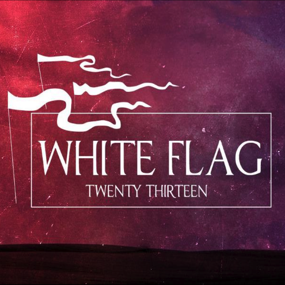 White Flag- Surrender the War