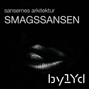 #63 Sansernes arkitektur 4 - Smagssansen