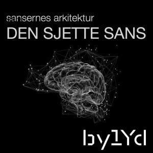 #65 Sansernes arkitektur 6 - Den sjette sans