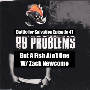 Episode 41 - 99 Problems But a Fish Ain‘t One with Zack Newcome