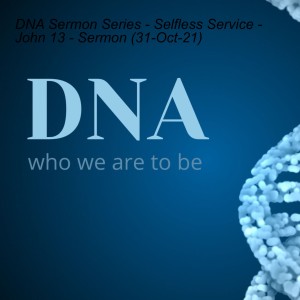 DNA Sermon Series - Renewed Worship Priorities - John 4:1-30 (14-Nov-21)