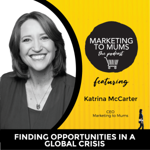 28. Finding opportunities in a global crisis with Katrina McCarter
