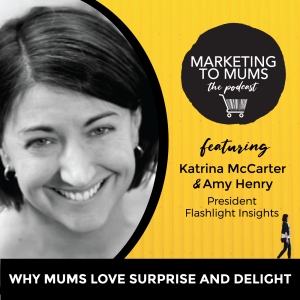 02. Why Mums Love Surprise And Delight with Amy Henry