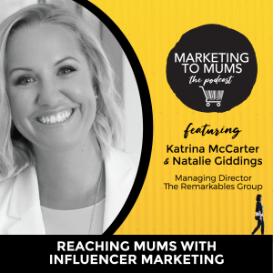 05. Reaching Mums With Influencer Marketing with Natalie Giddings