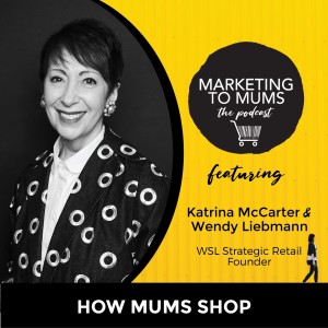 14. How Mums Shop with Wendy Liebmann
