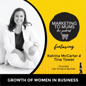 46. Growth of Women in Business with Tina Tower
