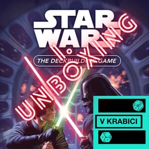 32 - Unboxing: Star Wars: Deckbuilding