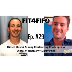 Ep.#29 - Diesel, Dust & Mining Contracting Challenges w Diesel Mechanic Darcy Page