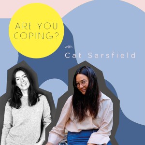 ARE YOU COPING?: Bowl Food Is Soul Food with Cat Sarsfield 
