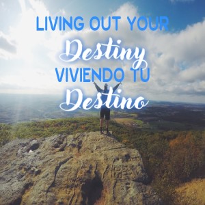 LIVING OUT YOUR DESTINY: WALKING IN YOUR DESTINY (PSALM 37:23; GEN. 50:20)