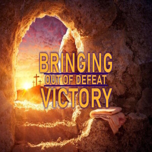 3/31/24 Easter Sunday -- Bringing Victory Out of Defeat (Jeremiah 31:1-6)