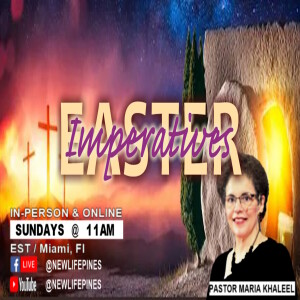 4/20/25 Sunday - Easter Imperatives