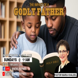 6/16/24 Sunday - The Impact of a Godly Father