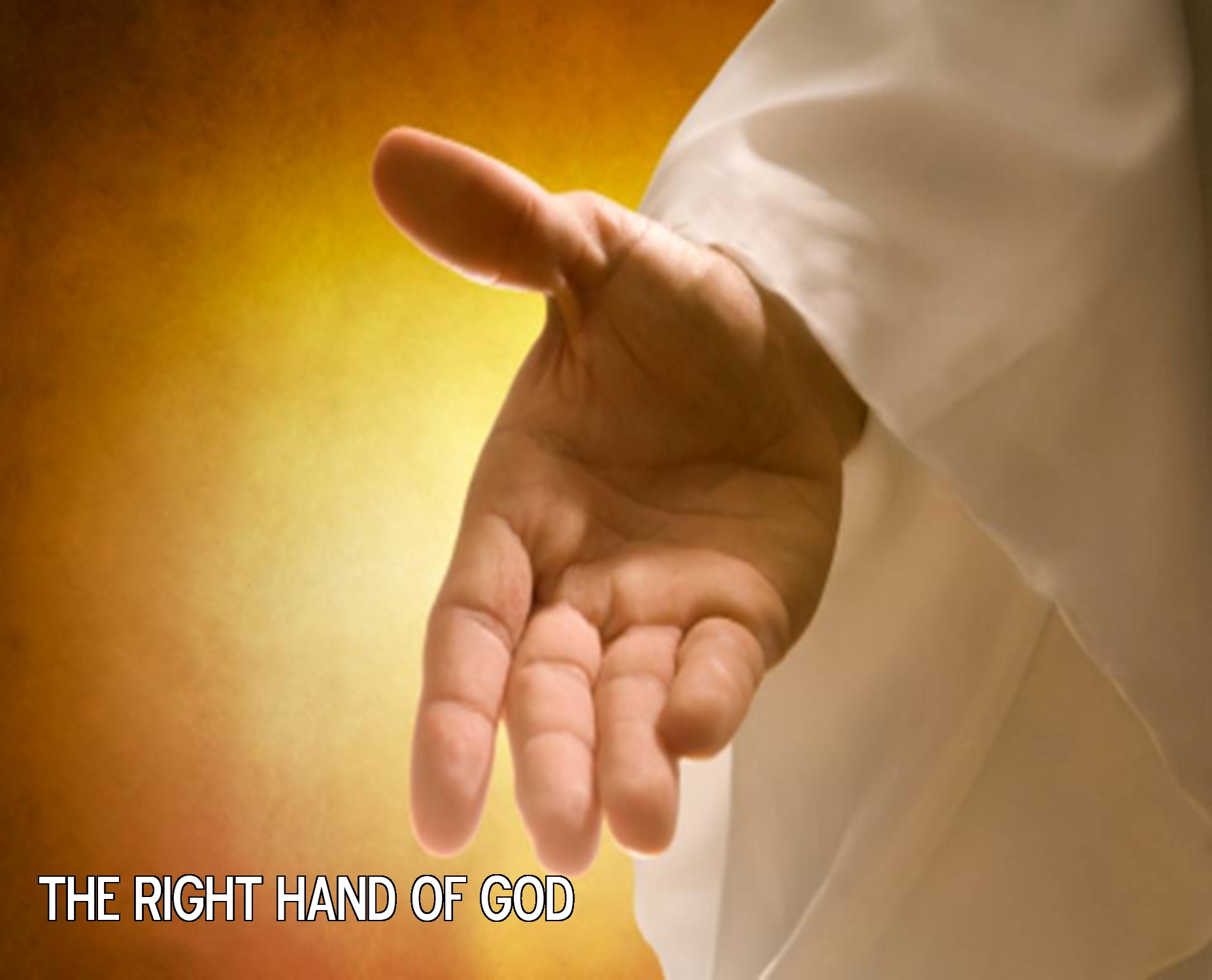 THE RIGHT HAND OF GOD (Psalm 63:8)