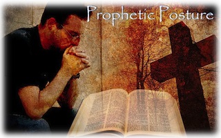 PROPHETIC POSTURE: POSTURE OF BROKENNESS