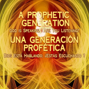 A PROPHETIC GENERATION:  A PROPHETIC PEOPLE (ACTS 1:8; 2:1-4; 2:14-18)