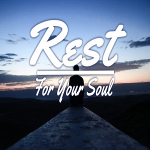 11/21/21 Sunday Message - The Restoration of Rest