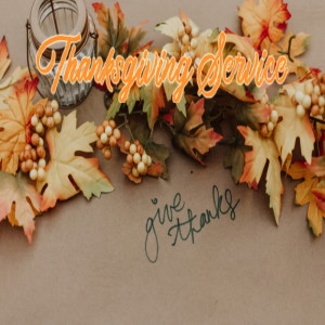 11/24/21 Wednesday Message - Give Thanks