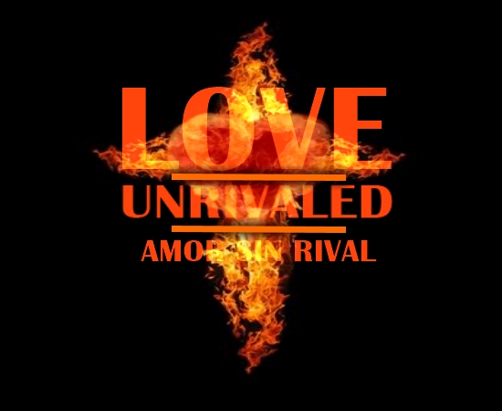 LOVE UNRIVALED: FINDING TRUE LOVE (JOHN 3:16)