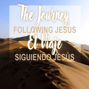 THE JOURNEY -- FOLLOWING JESUS: COME AND SEE (JOHN 1:35-42)