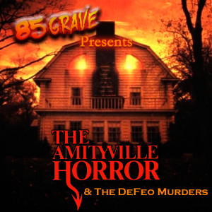 Episode 2: The Amityville Horror & The DeFeo Murders