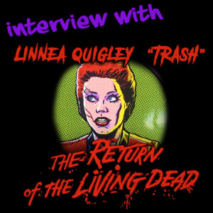 Interview 1: Linnea Quigley Star of Return of the Living Dead & Night of the Demons. In-Studio October 2020