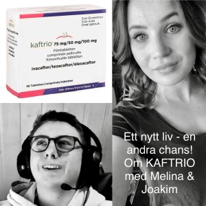 Ett nytt liv - en andra chans! Om KAFTRIO med Melina & Joakim