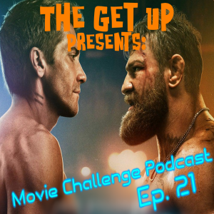 The Get Up Presents: Movie Challenge Podcast Episode 21