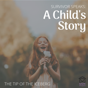 Survivor Speaks: A Child's Story