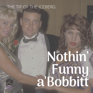 Nothin' Funny a'Bobbitt