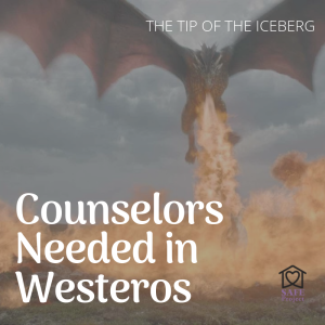 Counselors Needed in Westeros
