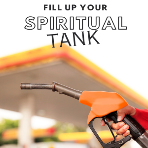 Re-Fueling with God's Spirit