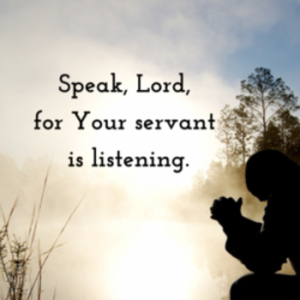 Listening to the Lord