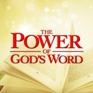 Releasing the Power of God's Word in Our Lives