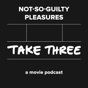 Quick Take Episode 24: Not-So-Guilty Pleasures