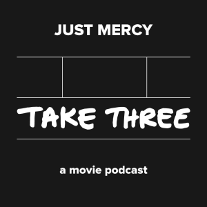 Quick Take Episode 20: Just Mercy