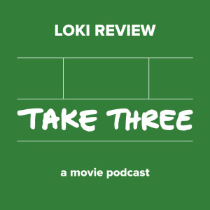 Quick Take Episode 36: Loki Review