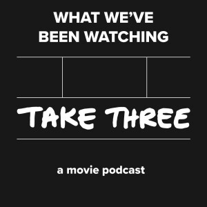 Quick Take 55: What We’ve Been Watching