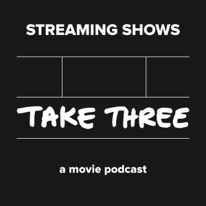 Quick Take Episode 18: Streaming Shows