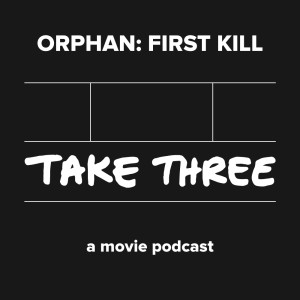 Quick Take 51: Orphan: First Kill
