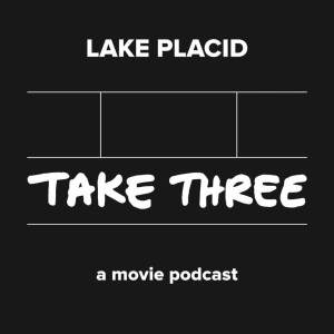 Quick Take 39: Lake Placid