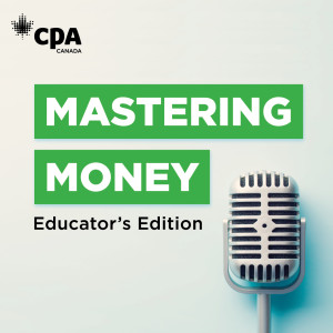 S2 E03 - Understanding The Journey – The CPA Canada Financial Literacy Story