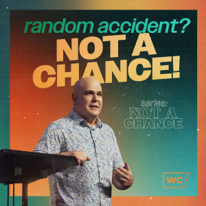 Random Accident? Not A Chance! - Not A Chance - Part 1
