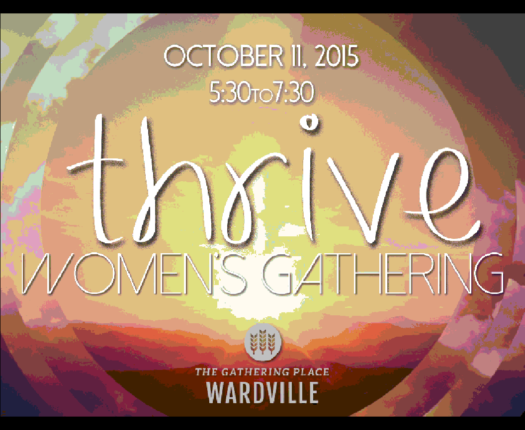 Thrive Women's Gathering 10-11-15