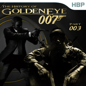 Episode 99: Welcome Back, 007 - The History of GoldenEye for the Nintendo 64 Part 3